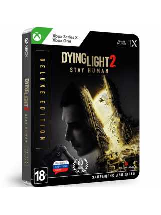Dying Light 2 Stay Human - Deluxe Edition [Xbox One/Xbox Series, русская версия]