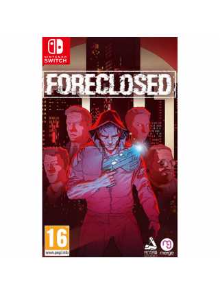 Foreclosed [Switch]